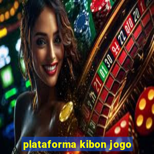 plataforma kibon jogo